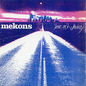Mekons* : Fear And Whiskey (CD)