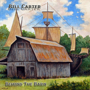 Bill Carter (2) : Behind The Barn (CD, Album)