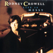 Load image into Gallery viewer, Rodney Crowell : Life Is Messy (CD, Album, RE)
