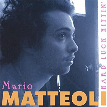 Mario Matteoli : Hard Luck Hittin' (CD, Album)