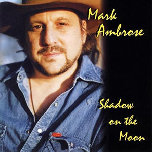 Mark Ambrose (2) : Shadow On The Moon (CD, Album)