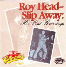 Load image into Gallery viewer, Roy Head : Slip Away: His Best Recordings (CD, Comp)
