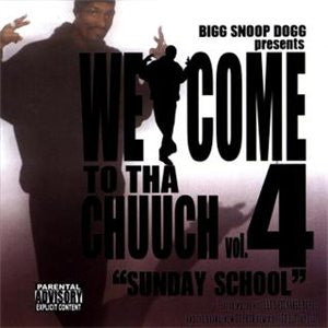 Bigg Snoop Dogg* : Welcome To Tha Chuuch Vol. 4 (Sunday School) (CD)