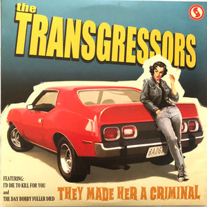 The Transgressors : They Made Her A Criminal (LP, Album)