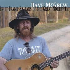 Dave McGrew : Fruit Tramp Ballads Of The Great Northwest (CD, Album)