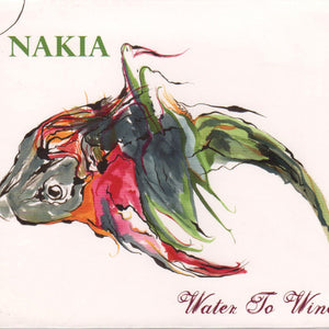 Nakia (5) : Water To Wine (CD, Album)