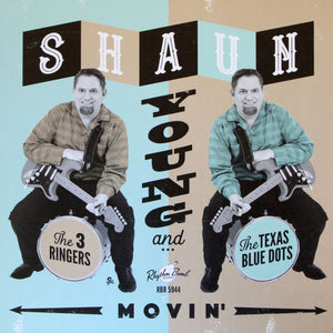 Shaun Young And The 3 Ringers, The Texas Blue Dots : Movin' (LP, Album)