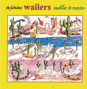 The Fabulous Wailers : Cadillac To Mexico (CD, Album)