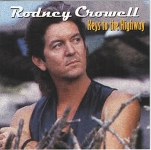 Load image into Gallery viewer, Rodney Crowell : Keys To The Highway (CD, Album, RE)
