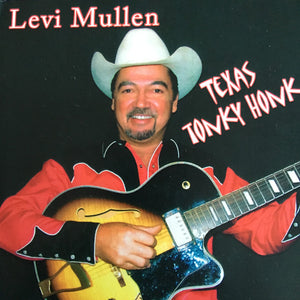 Levi Mullen : Texas Tonky Honk (CD, Album)