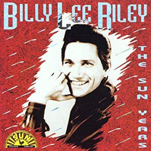 Billy Lee Riley : The Sun Years (CD, Comp)