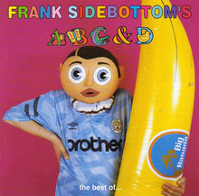 Load image into Gallery viewer, Frank Sidebottom : Frank Sidebottom's ABC &amp; D... The Best Of... (CD, Comp)
