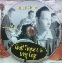 Load image into Gallery viewer, Chadd Thomas &amp; The Crazy Kings : Hush Hush (CD)
