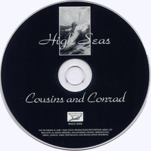 Load image into Gallery viewer, Cousins And Conrad : High Seas (CD, Album)
