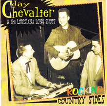 Load image into Gallery viewer, Jay Chevalier &amp; The Louisiana Long Shots* : Rocking Country Sides (CD, Comp)
