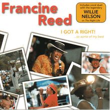 Load image into Gallery viewer, Francine Reed : I Got A Right! (...To Some Of My Best) (CD, Album)
