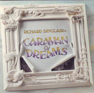 Richard Sinclair's Caravan Of Dreams : Richard Sinclair's Caravan Of Dreams (CD, Album)