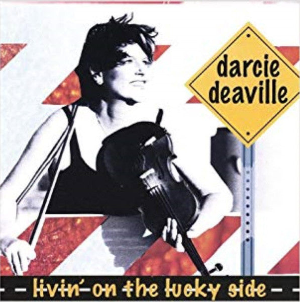 Darcie Deaville : Livin' On The Lucky Side (CD)