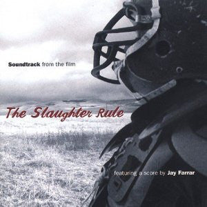 Jay Farrar / Various : (Soundtrack From The Film) The Slaughter Rule (CD, Album, Comp)