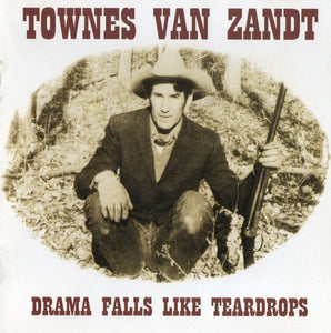 Townes Van Zandt : Drama Falls Like Teardrops (2xCD, Comp)