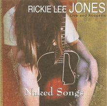 Load image into Gallery viewer, Rickie Lee Jones : Naked Songs Live and Acoustic (CD, Album)
