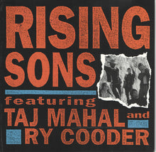 Load image into Gallery viewer, Rising Sons (2) Featuring Taj Mahal And Ry Cooder : Rising Sons Featuring Taj Mahal And Ry Cooder (CD)
