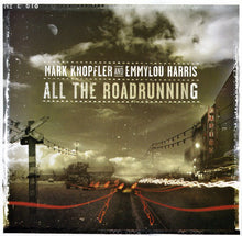 Load image into Gallery viewer, Mark Knopfler And Emmylou Harris : All The Roadrunning (CD, Album, Sli)
