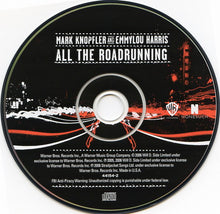 Load image into Gallery viewer, Mark Knopfler And Emmylou Harris : All The Roadrunning (CD, Album, Sli)
