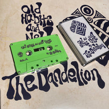 Load image into Gallery viewer, The Dandelion : Old Habits &amp; New Ways Of The Dandelion (Cass)
