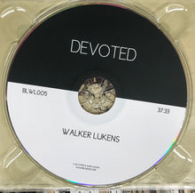 Load image into Gallery viewer, Walker Lukens : Devoted (CD, Album)
