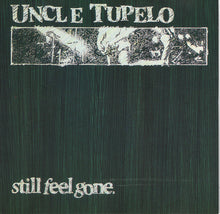 Load image into Gallery viewer, Uncle Tupelo : Still Feel Gone. (CD, Album, RP)
