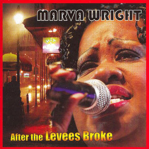 Marva Wright : After the Levees Broke (CD, Album)