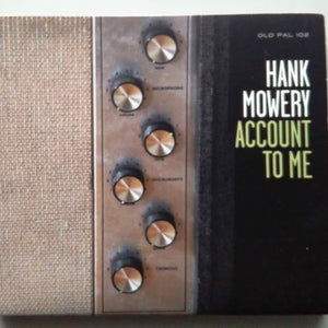 Hank Mowery : Account To Me (CD, Album)