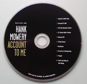 Hank Mowery : Account To Me (CD, Album)