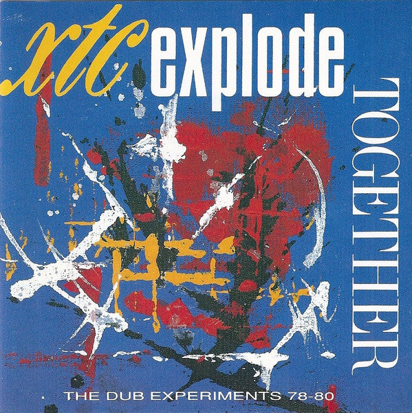 XTC : Explode Together (The Dub Experiments 78-80) (CD, Comp)