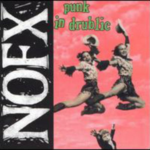 the album cover for NOFX - Punk in Drublic
