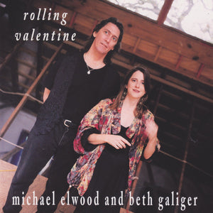 Michael Elwood and Beth Galiger : Rolling Valentine (CD, Album)