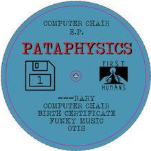 Load image into Gallery viewer, Pataphysics (2) : Computer Chair (7", EP)
