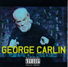 Load image into Gallery viewer, George Carlin : You Are All Diseased (CD, Album)
