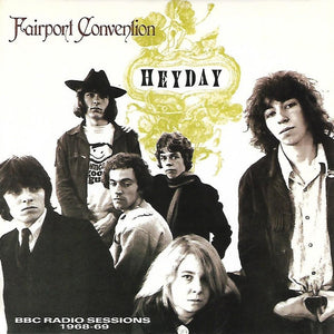 Fairport Convention : Heyday - The BBC Sessions 1968-1969  (CD, Album, RP, Dis)