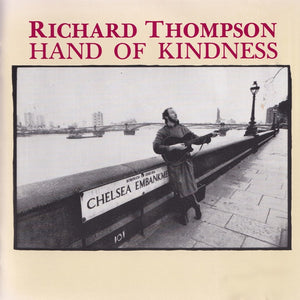 Richard Thompson : Hand Of Kindness (CD, Album, RE)