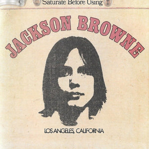 Jackson Browne : Saturate Before Using (CD, Album, RE)