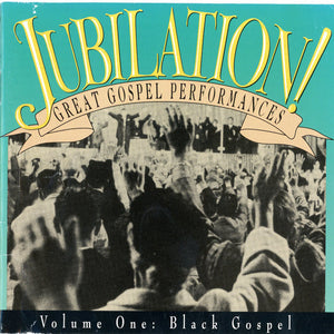 Various : Jubilation! Great Gospel Performances • Volume One: Black Gospel (CD, Comp, RM)