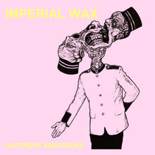 Load image into Gallery viewer, Imperial Wax : Gastwerk Saboteurs (LP, Album)
