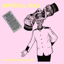 Load image into Gallery viewer, Imperial Wax : Gastwerk Saboteurs (LP, Album)
