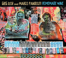 Load image into Gallery viewer, Greg Izor And Marco Pandolfi : Homemade Wine (CD, Album)
