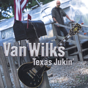 Van Wilks : Texas Jukin' (CD, Album)