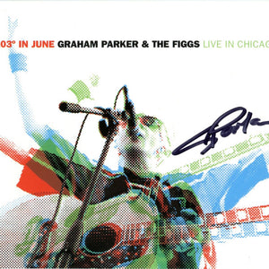 Graham Parker & The Figgs : 103° In June : Live In Chicago (CD, Album, Ltd, Num)