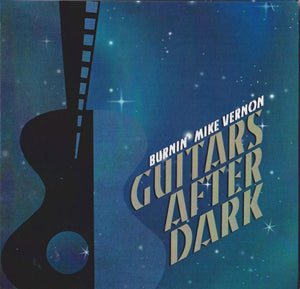 Burnin' Mike Vernon* : Guitars After Dark (CDr, Album, Ltd, CD )