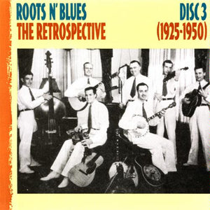 Various : Roots N' Blues - The Retrospective (1925-1950) (4xCD, Comp)